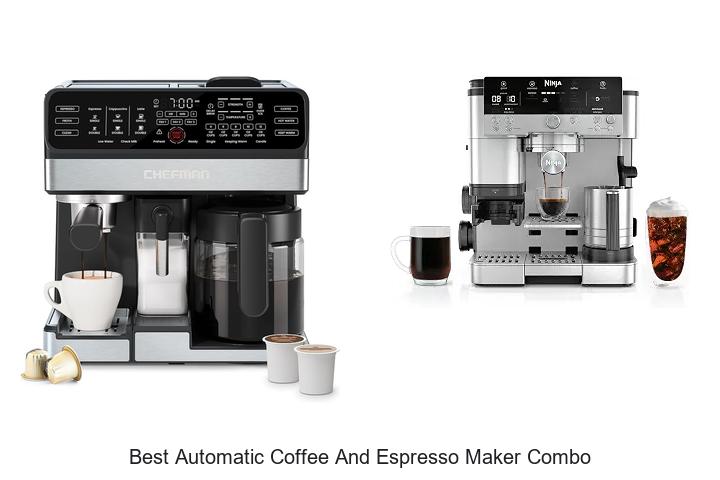 best automatic coffee and espresso maker combo