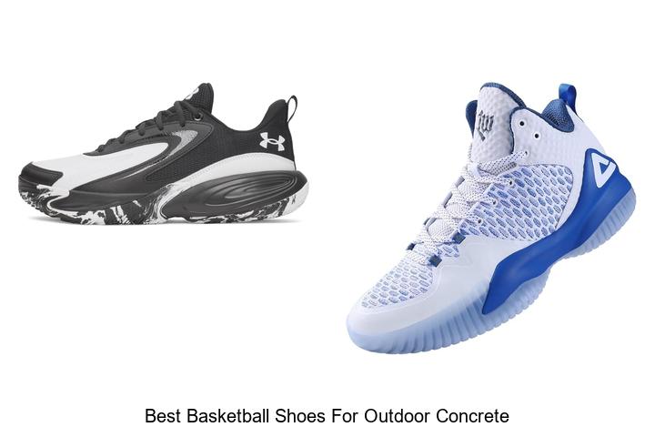 best basketball shoes for outdoor concrete