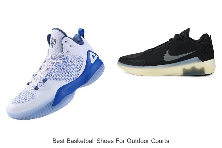 best basketball shoes for outdoor courts