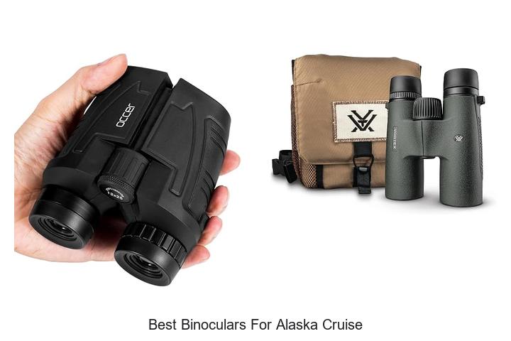 best binoculars for alaska cruise