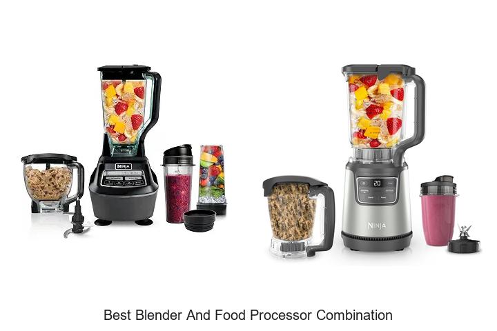 best blender and food processor combination
