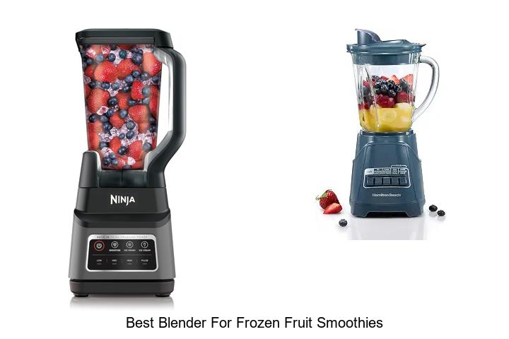 best blender for frozen fruit smoothies