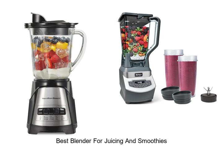 best blender for juicing and smoothies