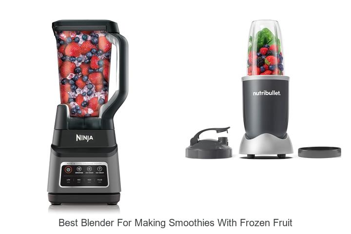 best blender for making smoothies with frozen fruit