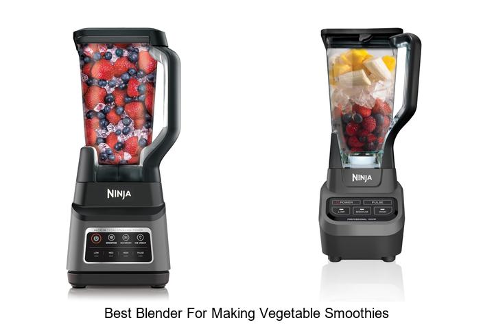 best blender for making vegetable smoothies