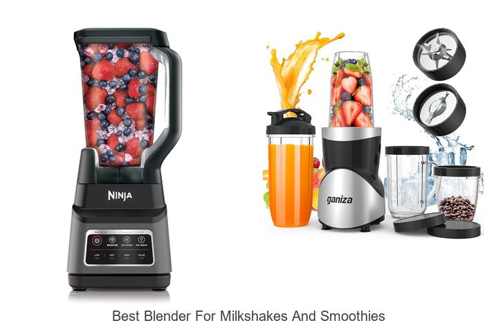 best blender for milkshakes and smoothies
