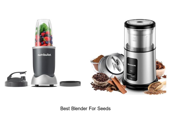 best blender for seeds