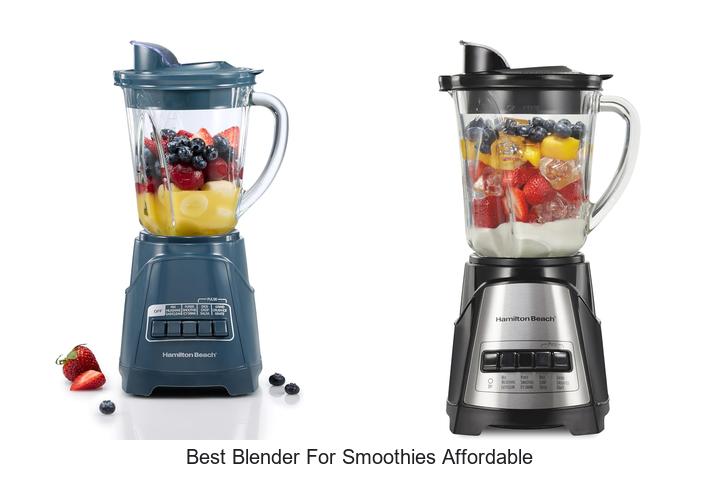 best blender for smoothies affordable