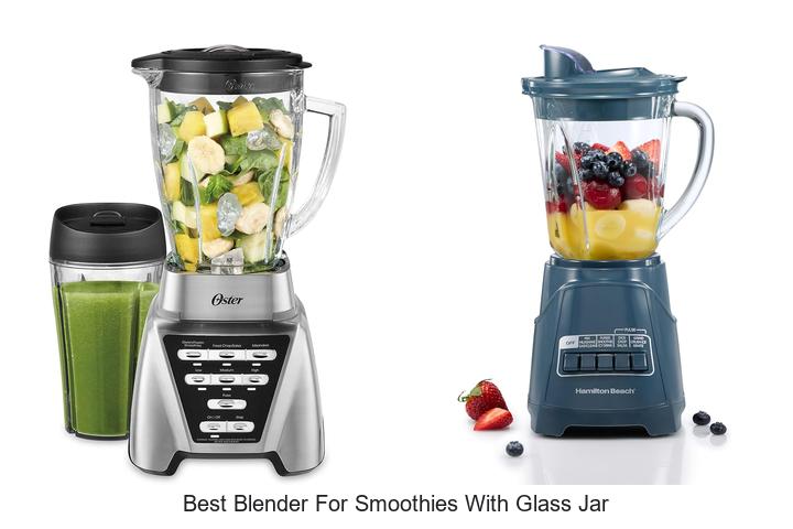 best blender for smoothies with glass jar
