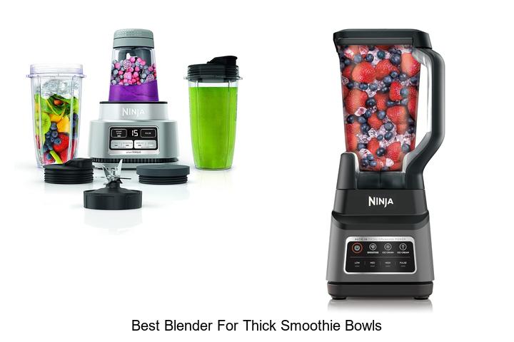 best blender for thick smoothie bowls