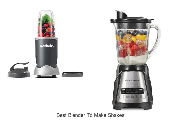 best blender to make shakes
