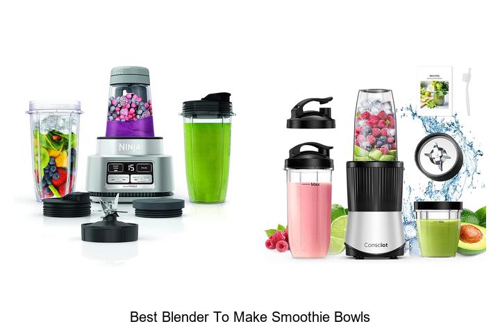 best blender to make smoothie bowls