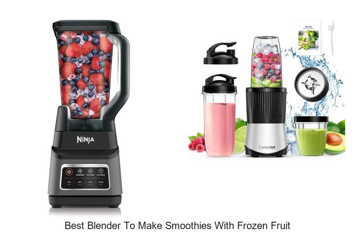 best blender to make smoothies with frozen fruit