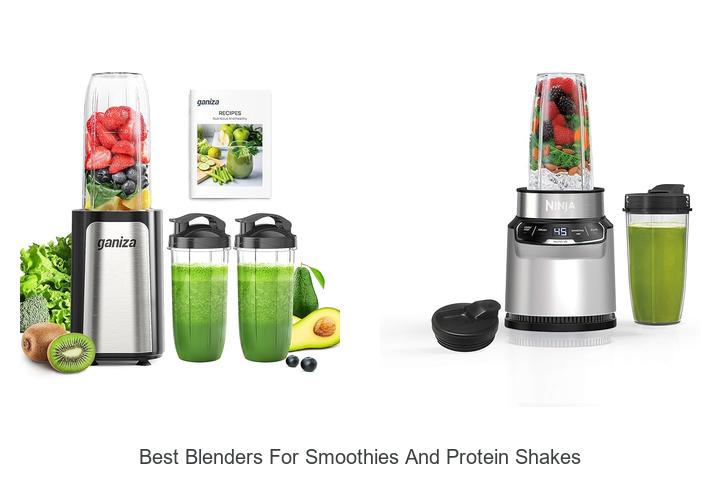 best blenders for smoothies and protein shakes