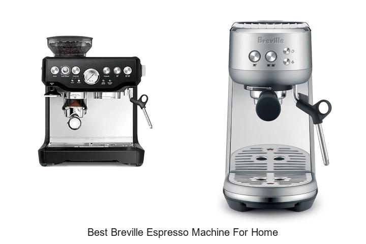 best breville espresso machine for home