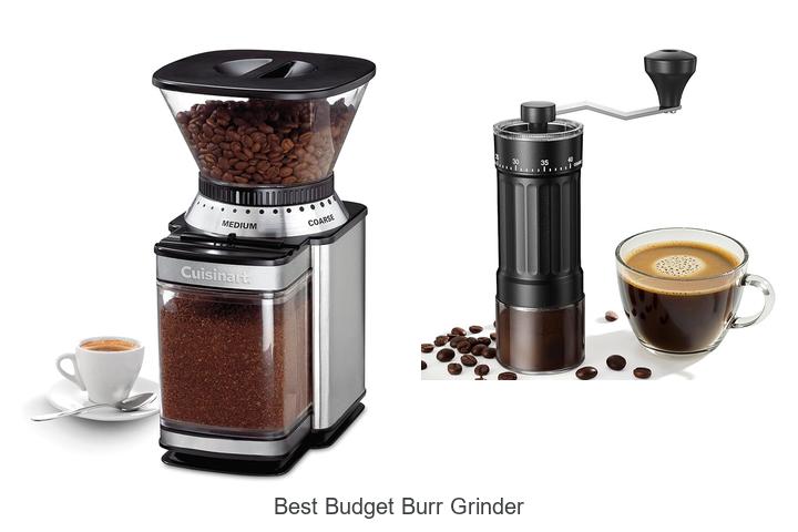 best budget burr grinder