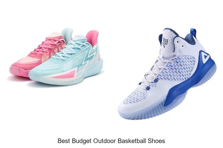 best budget outdoor basketball shoes