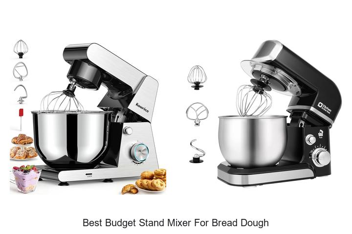best budget stand mixer for bread dough