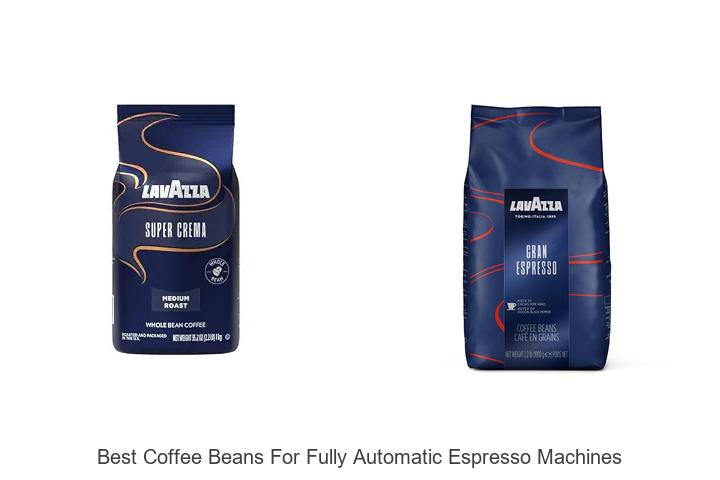 best coffee beans for fully automatic espresso machines