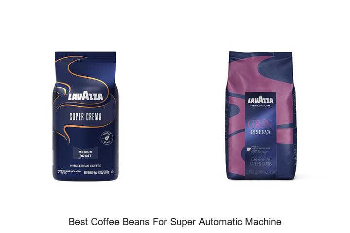 best coffee beans for super automatic machine