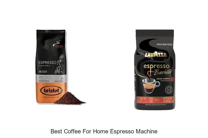 best coffee for home espresso machine