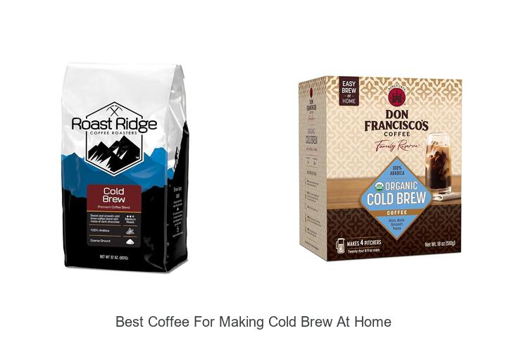 best coffee for making cold brew at home