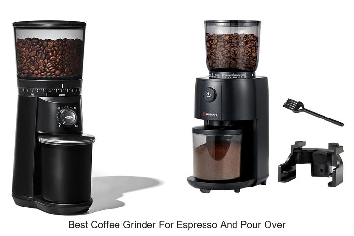 best coffee grinder for espresso and pour over