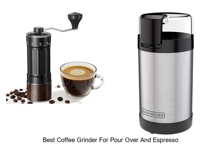 best coffee grinder for pour over and espresso