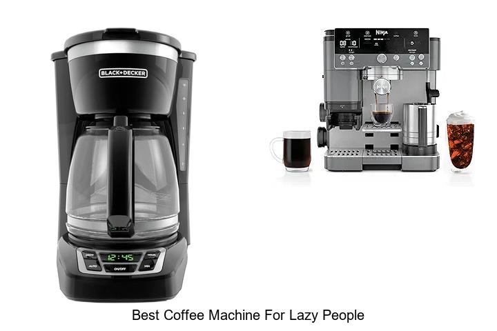 best coffee machine for lazy people