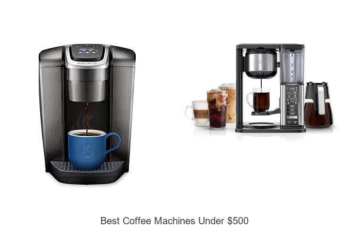 best coffee machines under 500