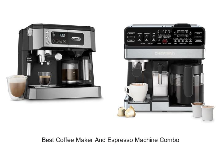 best coffee maker and espresso machine combo
