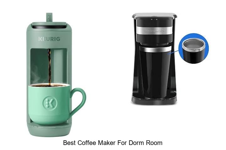 best coffee maker for dorm room
