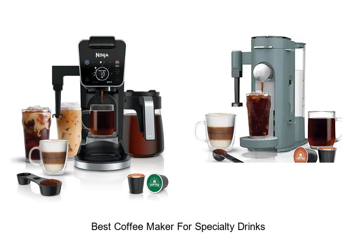 best coffee maker for specialty drinks
