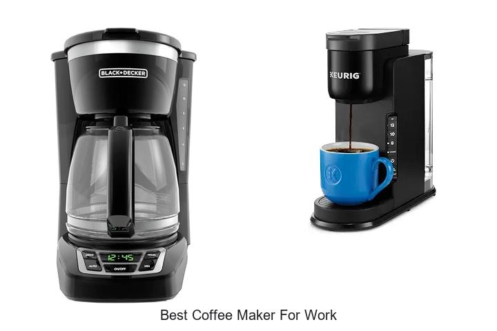 best coffee maker for work