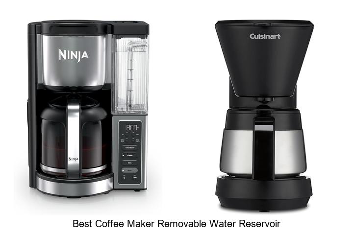 best coffee maker removable water reservoir