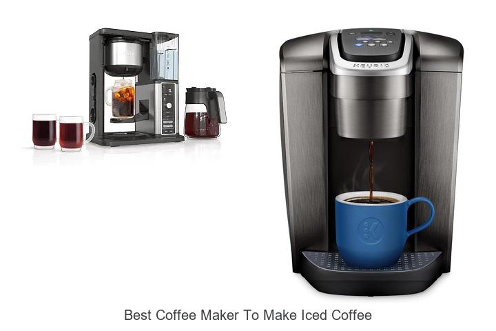 best coffee maker to make iced coffee