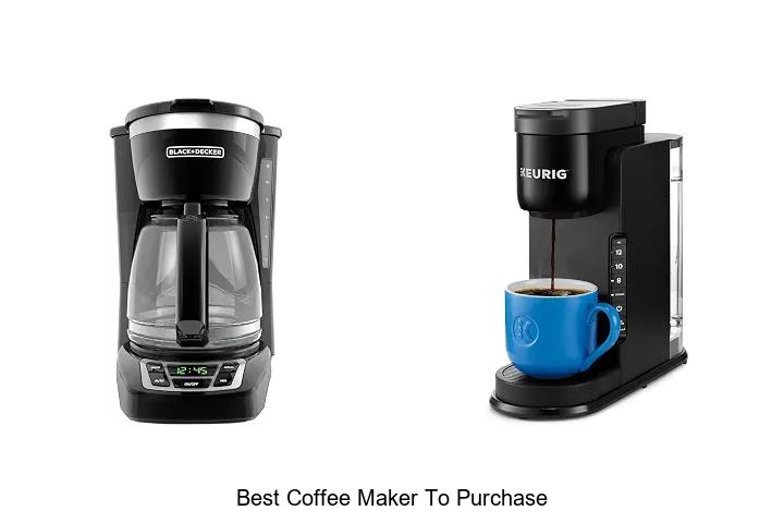 best coffee maker to purchase