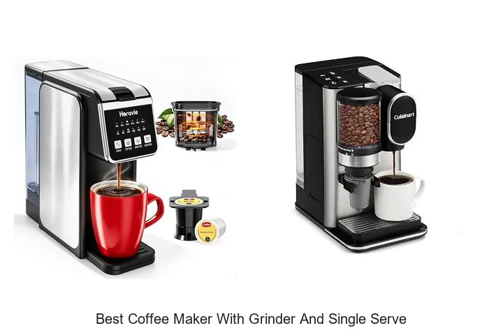 best coffee maker with grinder and single serve