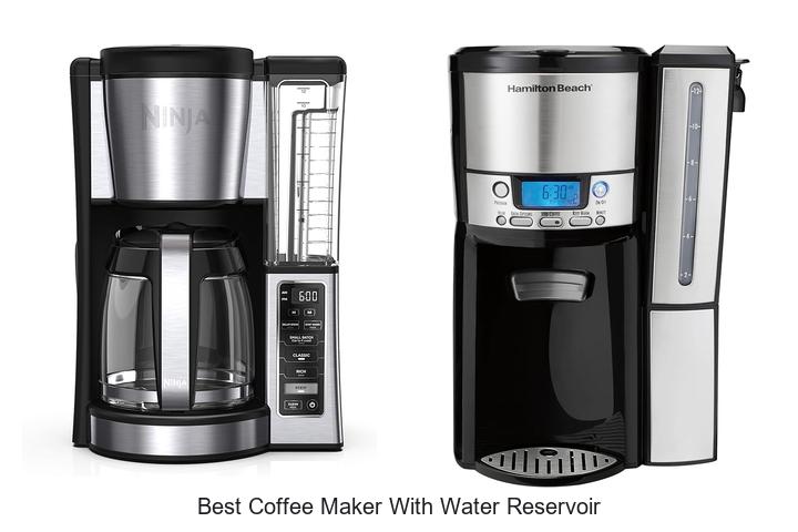 best coffee maker with water reservoir
