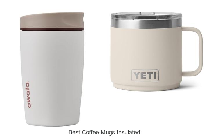 best coffee mugs insulated