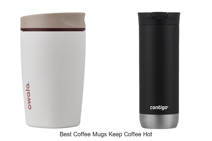 best coffee mugs keep coffee hot