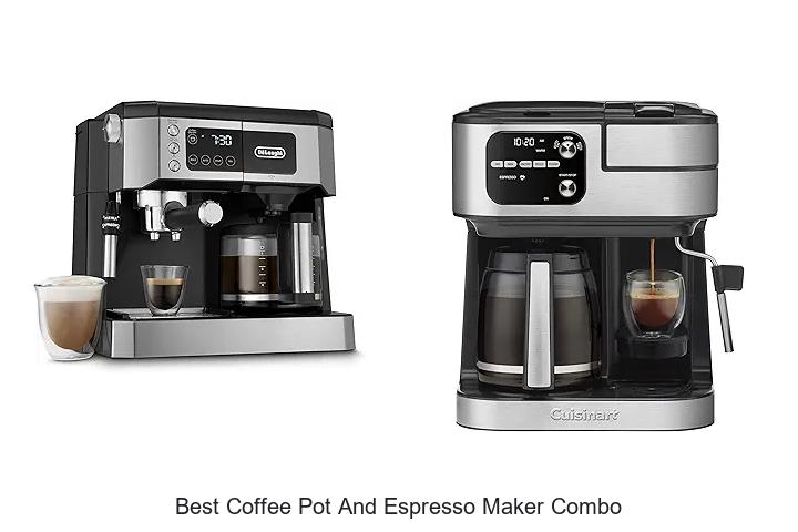 best coffee pot and espresso maker combo