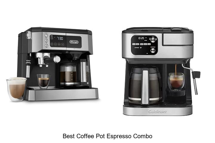 best coffee pot espresso combo