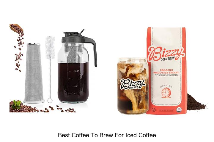 best coffee to brew for iced coffee