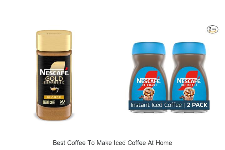 best coffee to make iced coffee at home
