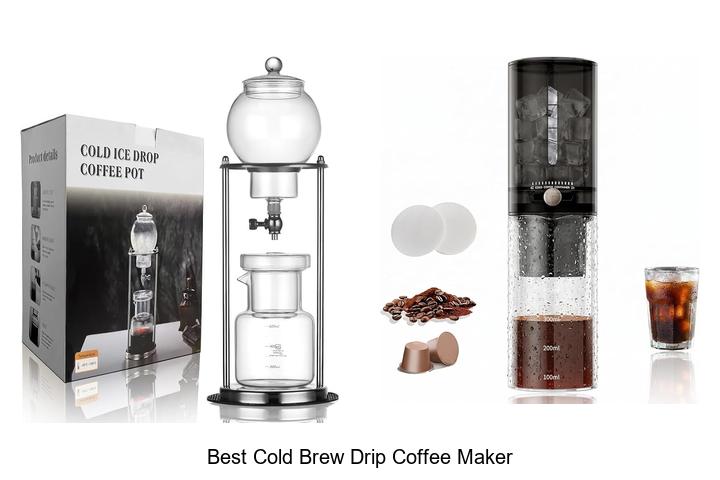 best cold brew drip coffee maker