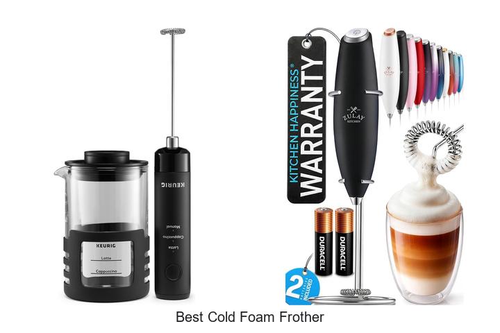 best cold foam frother