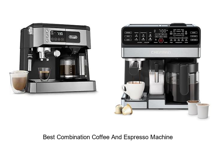 best combination coffee and espresso machine