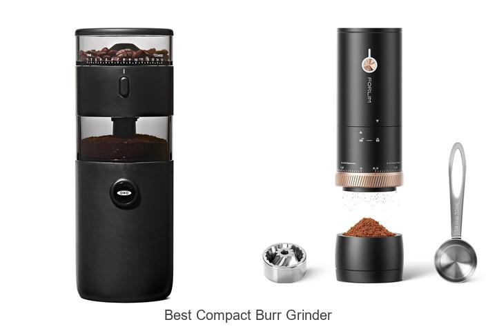 best compact burr grinder