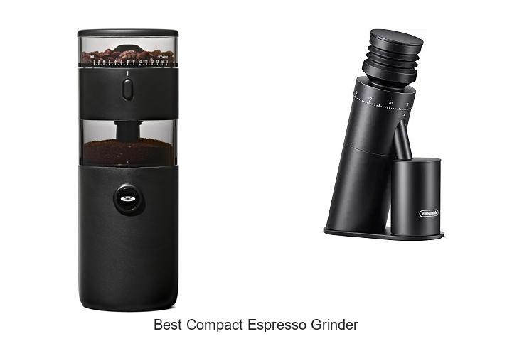 best compact espresso grinder